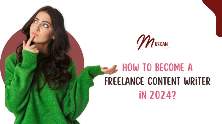 Read more about the article How to Become a Freelance Content Writer in 2024?